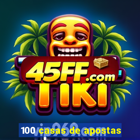100 casas de apostas